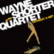 Buy The Wayne Shorter Quartet – Without a Net   New or Used via Amazon