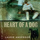Buy Laurie Anderson: Heart of a Dog New or Used via Amazon
