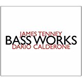 Buy Dario Calderone - James Tenney: Bass Works New or Used via Amazon