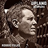 Buy Robbie Fulks – Upland Stories New or Used via Amazon