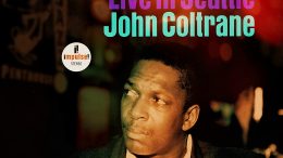 JOHN COLTRANE: A Love Supreme -Live In Seattle