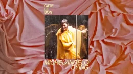 cate le bon -michelangelo